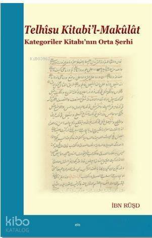 Telhisu Kitabi'l-Makulat; Kategoriler Kitabı'nın Orta Şerhi - 1