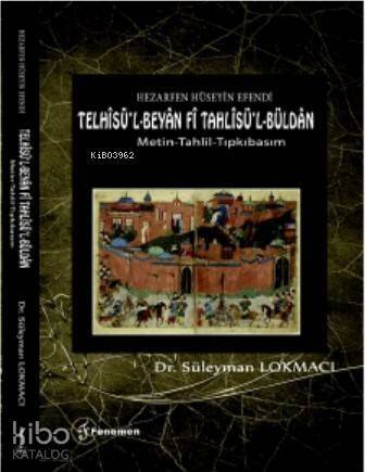 Telhîsü'l-Beyân Fî Tahlîsü'l-Büldân; Hezarfen Hüseyin Efendi - 1