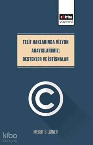 Telif Haklarında Vizyon Arayışlarımız Destekler Ve İstisnalar - 1