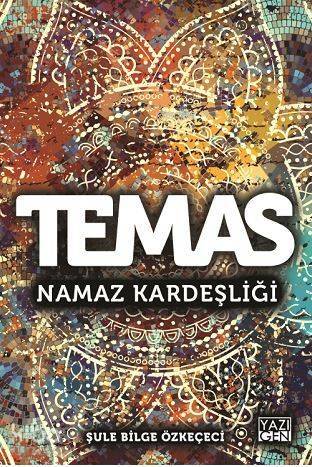 Temas; Namaz Kardeşliği - 1