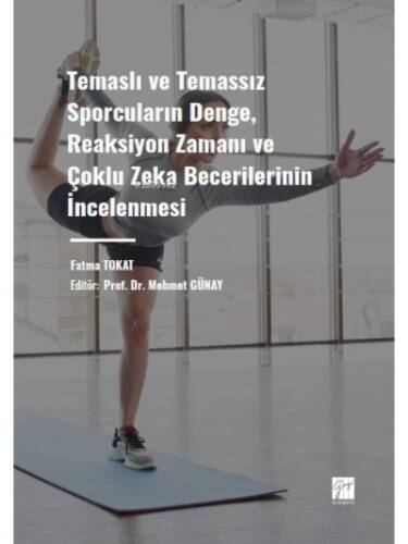 Temaslı ve Temassız Sporcuların Denge, Reaksiyon Zamanı ve Çoklu Zeka Becerilerinin İncelenmesi - 1