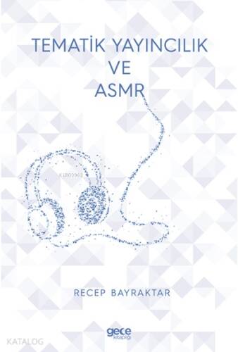 Tematik Yayıncılık ve Asmr - 1