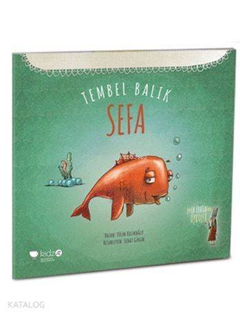 Tembel Balık Sefa (3+ Yaş); Leyla Fonten Serisi - 1