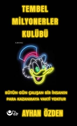 Tembel Milyonerler Kulübü;Bütün Gün Çalışan Bir İnsanın Para Kazanmaya Vakti Yoktur - 1