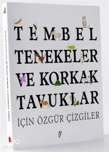 Tembel Tenekeler ve Korkak Tavuklar İçin Özgür Çizgiler - 1