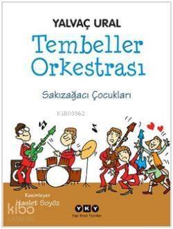 Tembeller Orkestrası; Sakızağacı Çocukları - 1