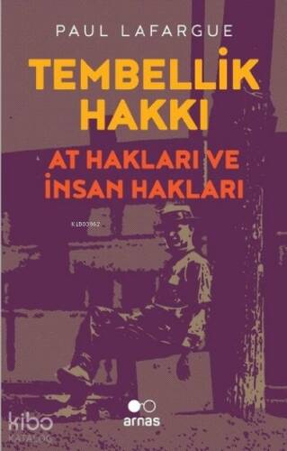 Tembellik Hakkı: At Hakları ve İnsan Hakları - 1