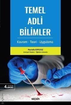 Temel Adli Bilimler; Kavram – Teori – Uygulama - 1