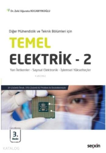 Temel Elektrik – 2;Yarı İletkenler – Sayısal Elektronik – İşlemsel Yükselteçler - 1