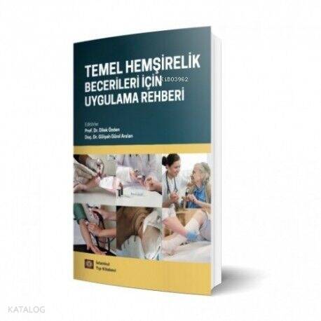 Temel Hemşirelik Becerileri İçin Uygulama Rehberi - 1