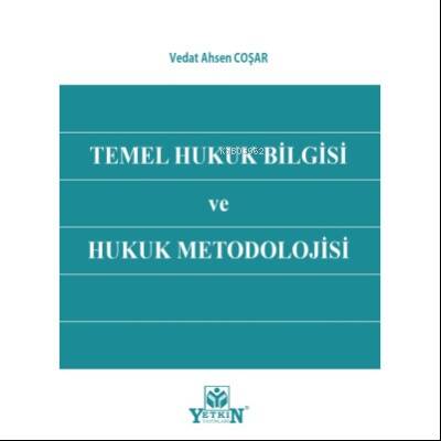 Temel Hukuk Bilgisi ve Hukuk Metodolojisi - 1