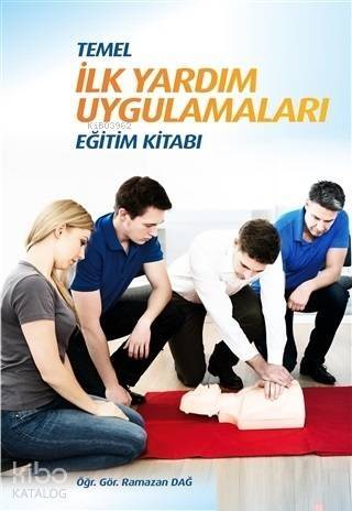 Temel İlk Yardım Uygulamaları Eğitim Kitabı - 1