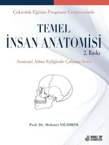 Temel İnsan Anatomisi-Çekirdek Eğitim Programı Çerçevesinde 2.Baskı - 1