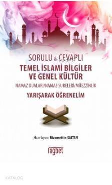 Temel İslami Bilgiler ve Genel Kültür; Sorulu ve Cevaplı - 1