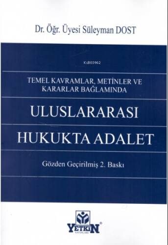 Temel Kavramlar, Metinler ve Kararlar Bağlamında Uluslararası Hukukta Adalet - 1