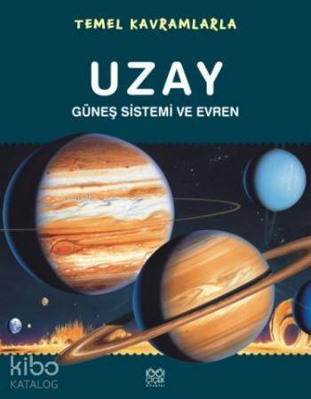 Temel Kavramlarla Uzay; Güneş Sistemi ve Evren - 1