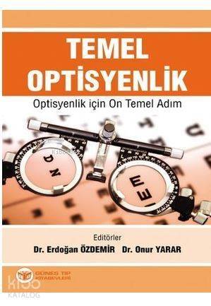 Temel Optisyenlik; Optisyenlik için On Temel Adım - 1