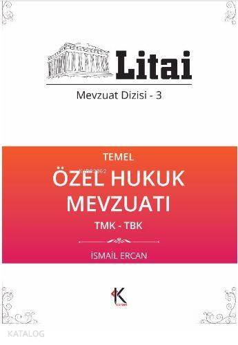 Temel Özel Hukuk Mevzuatı TMK-TBK; Litai Mevzuat Dizisi - 3 - 1