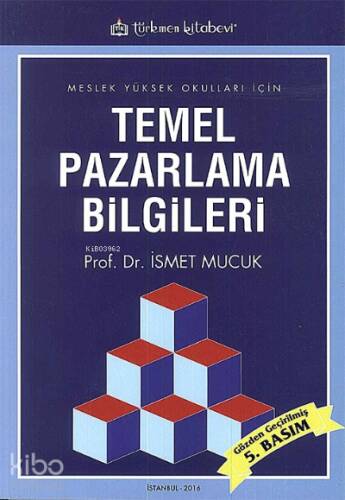 Temel Pazarlama Bilgileri; Meslek Yüksek Okulları İçin - 1