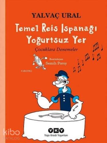 Temel Reis Ispanağı Yoğurtsuz Yer; Çocuklara Denemeler - 1