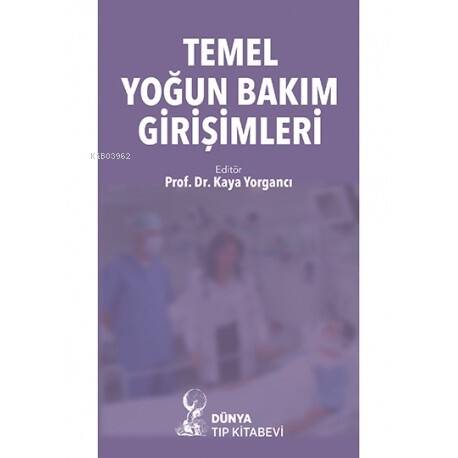 Temel Yoğun Bakım Girişimleri - 1