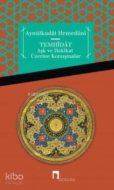 Temhidat; Aşk Ve Hakikat Üzerine Konuşmalar - 1