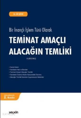 Teminat Amaçlı Alacağın Temliki; Bir İnançlı İşlem Türü Olarak - 1