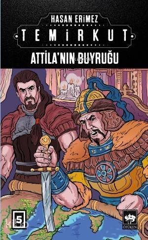 Temirkut 5; Attila'nın Buyruğu - 1