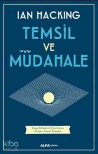 Temsil ve Müdahale; Doğa Bilimleri Felsefesine Girişte Temel Konular - 1