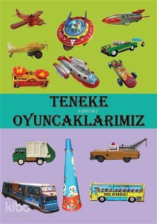 Teneke Oyuncaklarımız - 1