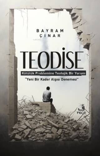 Teodise ;Kötülük Problemine Teolojik Bir Yorum - 1