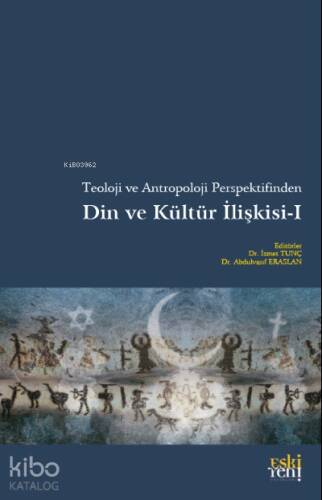 Teoloji ve Antropoloji Perspektifinden Din ve Kültür İlişkisi 1 - 1