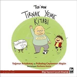 Teo'nun Tırnak Yeme Kitabı; Teo Dizisi - 1