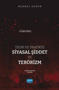 Teori ve Pratikte Siyasal Şiddet ve Terörizm - 1