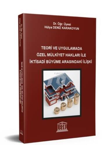 Teori ve Uygulamada Özel Mülkiyet Hakları ile İktisadi Büyüme Arasındaki İlişki - 1