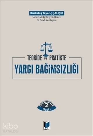 Teoride ve Pratikte Yargı Bağımsızlığı - 1