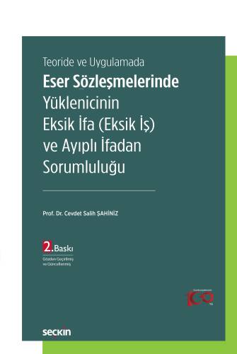 Teoride ve Uygulamada Eser Sözleşmelerinde Yüklenicinin Eksik İfa (Eksik İş) ve Ayıplı İfadan Sorumluluğu - 1