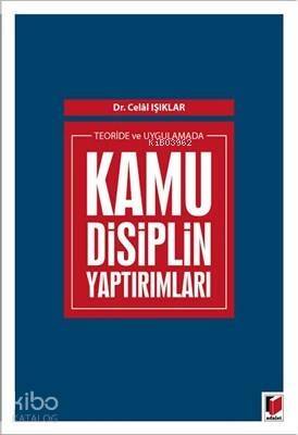 Teoride ve Uygulamada Kamu Disiplin Yaptırımları - 1