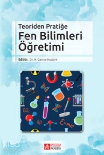 Teoriden Pratiğe Fen Bilimleri Öğretimi - 1