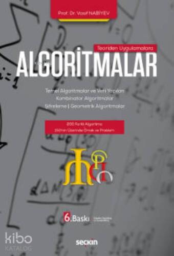 Teoriden Uygulamalara Algoritmalar; Temel Algoritmalar ve Veri Yapıları – Kombinator Algoritmalar – Şifreleme – Geometrik Algoritmalar - 1