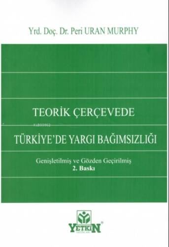 Teorik Çerçevede Türkiye'de Yargı Bağımsızlığı - 1