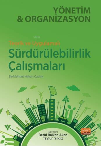 Teorik ve Uygulamalı Sürdürebilirlik Çalışmaları Yönetim ve Organizasyon - 1