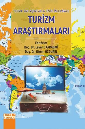 Teorik Yaklaşımlarla Disiplinlerarası Turizm Araştırmaları - 1