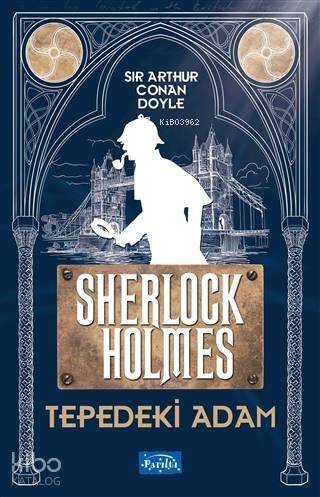 Tepedeki Adam - Sherlock Holmes - 1