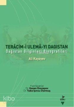 Teracim-i Ulema-yı Dagıstan; Dağıstan Bilginleri Biyografileri - 1