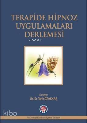 Terapide Hipnoz Uygulamaları Derlemesi - 1