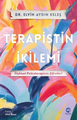 Terapistin İkilemi: İlişkisel Psikoterapinin Şifreleri - 1