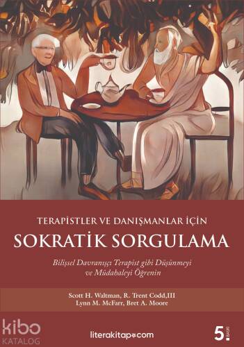 Terapistler ve Danışmanlar İçin Sokratik Sorgulama - 1