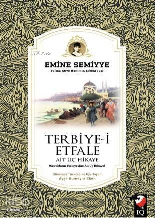 Terbiye-i Etfale; Ait Üç Hikaye - 1