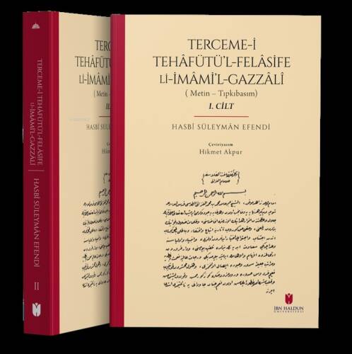 Terceme-i Tehâfütü’l-Felâsife Li İmâmi’l-Gazzâlî;(Metin – Tıpkıbasım / 2 Cilt) - 1